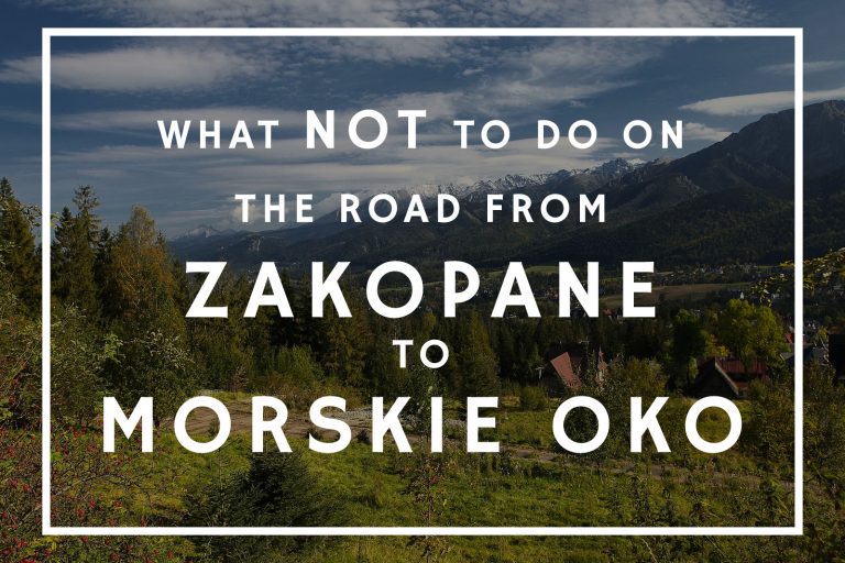 The Road From Zakopane to Morskie Oko: A Complete Guide of What Not to Do